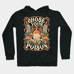 Chose your poison Hoodie